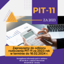 Obrazek dla: Odbiór rozliczenia - PIT-11 i rocznego raportu składek społecznych i zdrowotnych za 2023 rok