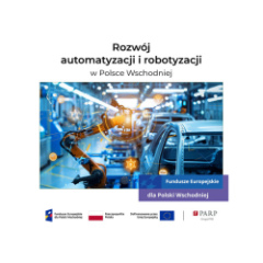 Zdjęcie artykułu Nabór wniosków „Automatyzacja i robotyzacja w MŚP